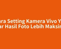 Cara Setting Kamera Vivo Y91 agar Hasil Foto Lebih Maksimal