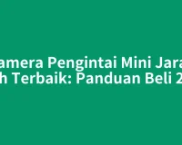 Kamera Pengintai Mini Jarak Jauh Terbaik: Panduan Beli 2026