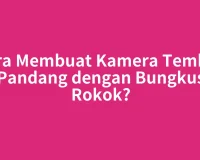 Cara Membuat Kamera Tembus Pandang dengan Bungkus Rokok?