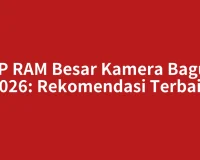 HP RAM Besar Kamera Bagus 2026: Rekomendasi Terbaik