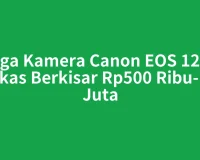 Harga Kamera Canon EOS 1200D Bekas Berkisar Rp500 Ribu-1,5 Juta
