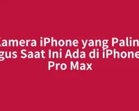 Kamera iPhone yang Paling Bagus Saat Ini Ada di iPhone 17 Pro Max