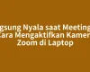 Langsung Nyala saat Meeting, Ini Cara Mengaktifkan Kamera Zoom di Laptop